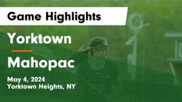 Yorktown  vs Mahopac  Game Highlights - May 4, 2024