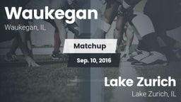 Matchup: Waukegan vs. Lake Zurich  2016