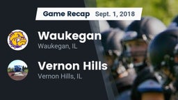 Recap: Waukegan  vs. Vernon Hills  2018