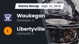 Recap: Waukegan  vs. Libertyville  2018