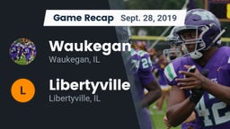 Recap: Waukegan  vs. Libertyville  2019