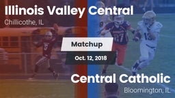 Matchup: Illinois Valley Cent vs. Central Catholic  2018