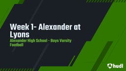 Highlight of Week 1- Alexander at Lyons