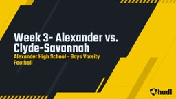 Highlight of Week 3- Alexander vs. Clyde-Savannah
