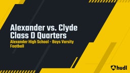 Highlight of Alexander vs. Clyde Class D Quarters