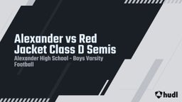 Alexander football highlights Alexander vs Red Jacket Class D Semis
