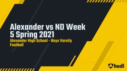 Alexander football highlights Alexander vs ND Week 5 Spring 2021