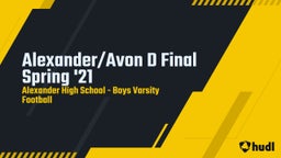 Highlight of Alexander/Avon D Final Spring '21