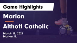 Marion  vs Althoff Catholic  Game Highlights - March 18, 2021
