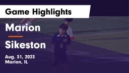 Marion  vs Sikeston  Game Highlights - Aug. 31, 2023