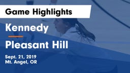 Kennedy  vs Pleasant Hill  Game Highlights - Sept. 21, 2019