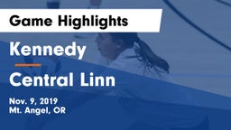 Kennedy  vs Central Linn Game Highlights - Nov. 9, 2019