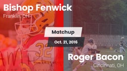 Matchup: Bishop Fenwick vs. Roger Bacon  2016