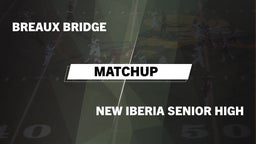 Matchup: Breaux Bridge vs. New Iberia Senior High 2016