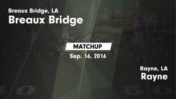 Matchup: Breaux Bridge vs. Rayne  2016