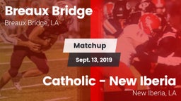 Matchup: Breaux Bridge vs. Catholic  - New Iberia 2019