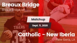 Matchup: Breaux Bridge vs. Catholic  - New Iberia 2020