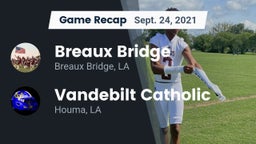 Recap: Breaux Bridge  vs. Vandebilt Catholic  2021