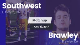 Matchup: Southwest vs. Brawley  2017