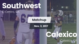 Matchup: Southwest vs. Calexico  2017