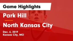 Park Hill  vs North Kansas City  Game Highlights - Dec. 6, 2019