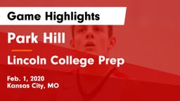 Park Hill  vs Lincoln College Prep  Game Highlights - Feb. 1, 2020