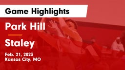 Park Hill  vs Staley  Game Highlights - Feb. 21, 2023