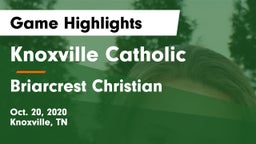 Knoxville Catholic  vs Briarcrest Christian  Game Highlights - Oct. 20, 2020