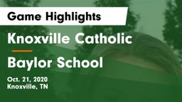 Knoxville Catholic  vs Baylor School Game Highlights - Oct. 21, 2020