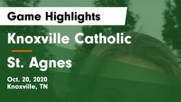 Knoxville Catholic  vs St. Agnes Game Highlights - Oct. 20, 2020