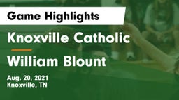 Knoxville Catholic  vs William Blount  Game Highlights - Aug. 20, 2021