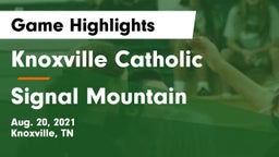 Knoxville Catholic  vs Signal Mountain  Game Highlights - Aug. 20, 2021