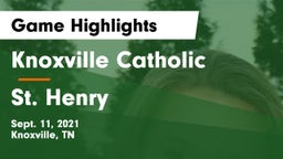Knoxville Catholic  vs St. Henry  Game Highlights - Sept. 11, 2021