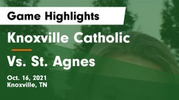 Knoxville Catholic  vs Vs. St. Agnes Game Highlights - Oct. 16, 2021