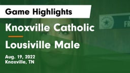 Knoxville Catholic  vs Lousiville Male Game Highlights - Aug. 19, 2022