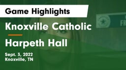 Knoxville Catholic  vs Harpeth Hall Game Highlights - Sept. 3, 2022