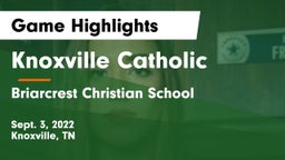 Knoxville Catholic  vs Briarcrest Christian School Game Highlights - Sept. 3, 2022