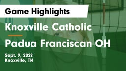Knoxville Catholic  vs Padua Franciscan OH Game Highlights - Sept. 9, 2022