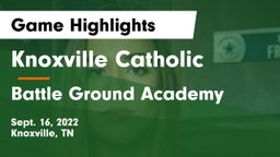 Knoxville Catholic  vs Battle Ground Academy Game Highlights - Sept. 16, 2022