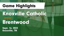 Knoxville Catholic  vs Brentwood Game Highlights - Sept. 16, 2022