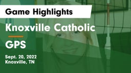 Knoxville Catholic  vs GPS Game Highlights - Sept. 20, 2022