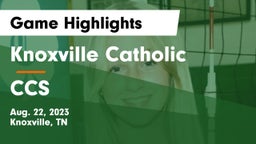 Knoxville Catholic  vs CCS Game Highlights - Aug. 22, 2023