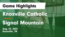 Knoxville Catholic  vs Signal Mountain  Game Highlights - Aug. 23, 2023