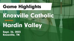 Knoxville Catholic  vs Hardin Valley Game Highlights - Sept. 26, 2023