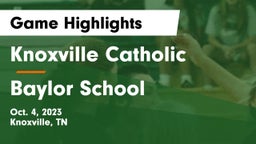 Knoxville Catholic  vs Baylor School Game Highlights - Oct. 4, 2023