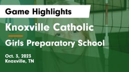 Knoxville Catholic  vs Girls Preparatory School Game Highlights - Oct. 3, 2023