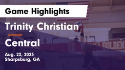 Trinity Christian  vs Central  Game Highlights - Aug. 22, 2023
