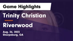 Trinity Christian  vs Riverwood Game Highlights - Aug. 26, 2023