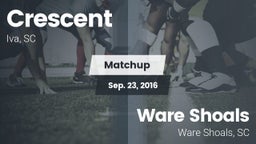Matchup: Crescent vs. Ware Shoals  2016