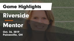 Riverside  vs Mentor Game Highlights - Oct. 26, 2019